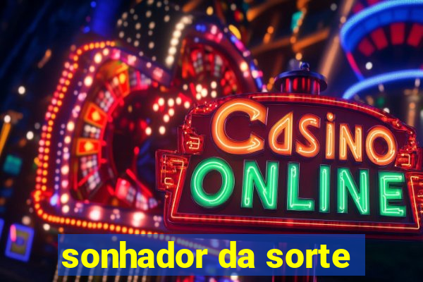 sonhador da sorte